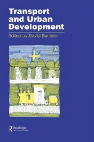 Kniha Transport and Urban Development David Banister