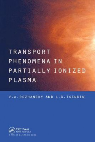 Kniha Transport Phenomena in Partially Ionized Plasma L. D. Tsendin