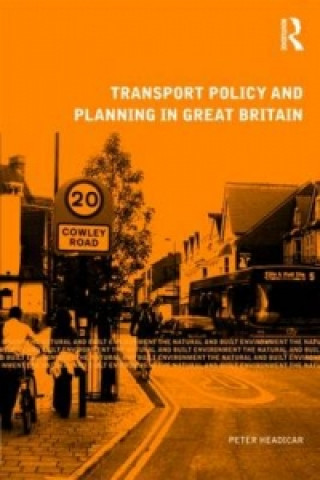 Carte Transport Policy and Planning in Great Britain Peter Headicar