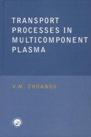 Livro Transport Processes in Multicomponent Plasma V.M. Zhdanov