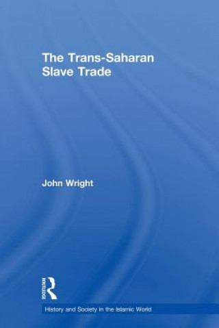 Kniha Trans-Saharan Slave Trade John Wright