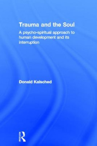 Carte Trauma and the Soul Donald Kalsched