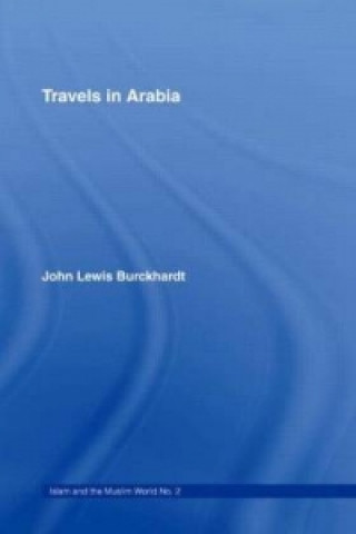 Kniha Travels in Arabia John Lewis Burckhardt