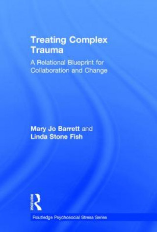 Könyv Treating Complex Trauma Linda Stone Fish