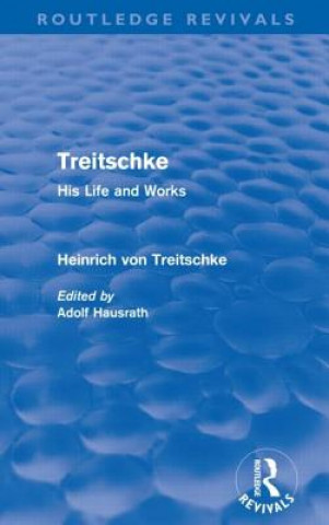 Könyv Treitschke: His Life and Works Heinrich Von Treitschke