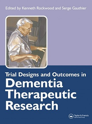 Libro Trial Designs and Outcomes in Dementia Therapeutic Research Kenneth Rockwood