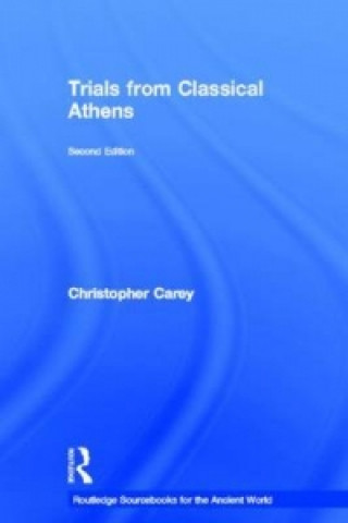 Könyv Trials from Classical Athens Christopher Carey