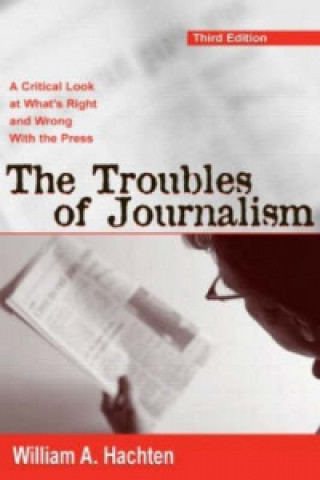 Kniha Troubles of Journalism William A. Hachten