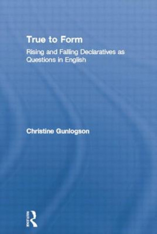 Livre True to Form Christine Gunlogson