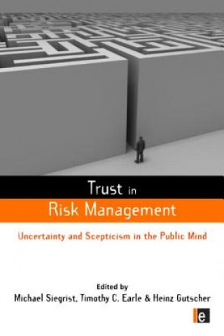 Könyv Trust in Risk Management Timothy C. Earle