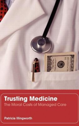 Knjiga Trusting Medicine Patricia Illingworth