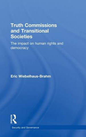 Книга Truth Commissions and Transitional Societies Eric Wiebelhaus-Brahm
