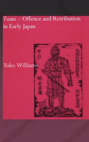 Knjiga Tsumi - Offence and Retribution in Early Japan Yoko Williams