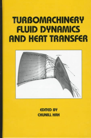 Książka Turbomachinery Fluid Dynamics and Heat Transfer Chunhill Hah