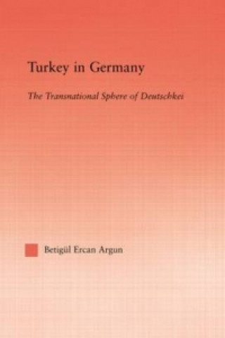 Książka Turkey in Germany Betigul Ercan Argun