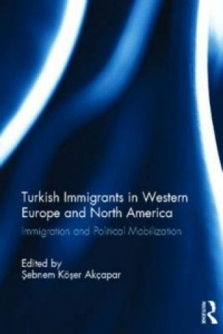 Книга Turkish Immigrants in Western Europe and North America 