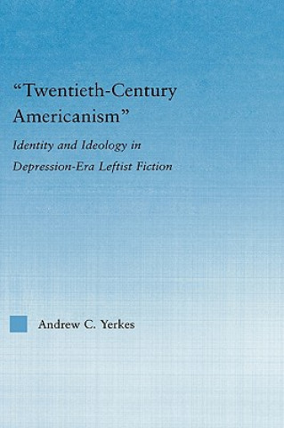 Carte Twentieth-Century Americanism Andrew Yerkes