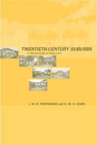 Kniha Twentieth-Century Suburbs C.M.H. Carr