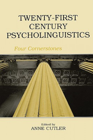 Kniha Twenty-First Century Psycholinguistics: Four Cornerstones 