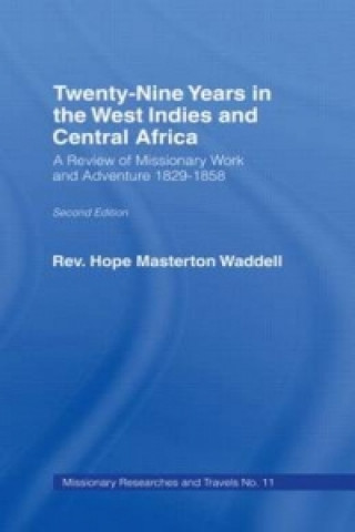 Carte Twenty-nine Years in the West Indies and Central Africa The Rev Hope Masterton Waddell