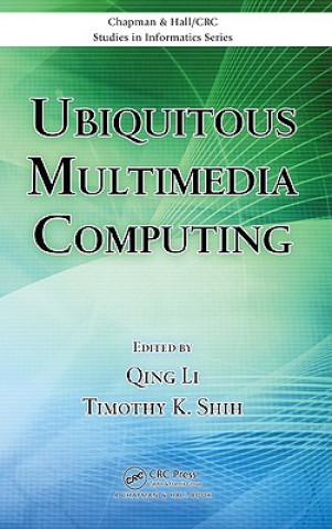 Könyv Ubiquitous Multimedia Computing Qing Li
