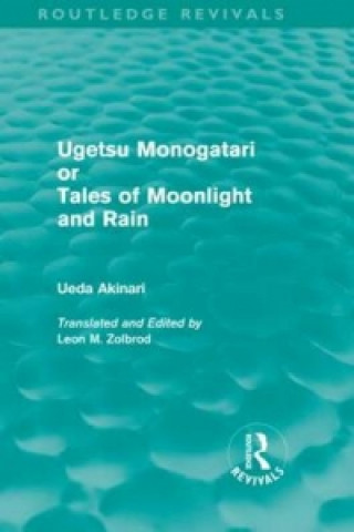 Buch Ugetsu Monogatari or Tales of Moonlight and Rain (Routledge Revivals) Ueda Akinari