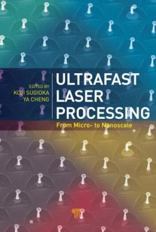 Kniha Ultrafast Laser Processing 