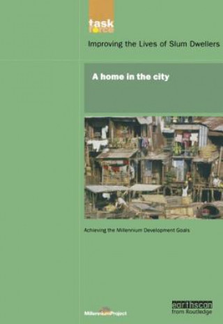 Kniha UN Millennium Development Library: A Home in The City The UN Millennium Project