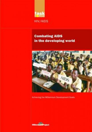 Carte UN Millennium Development Library: Combating AIDS in the Developing World The UN Millennium Project