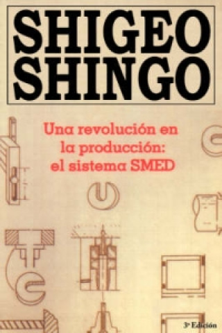 Knjiga Una revolution en la production Shigeo Shingo