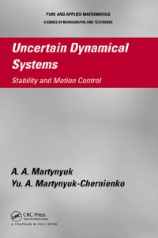 Knjiga Uncertain Dynamical Systems Yu. A. Martynyuk-Chernienko