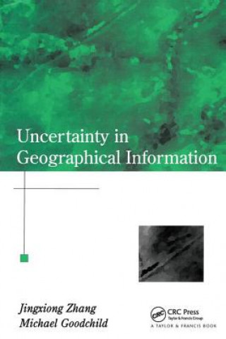 Kniha Uncertainty in Geographical Information Michael F. Goodchild