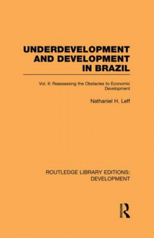 Carte Underdevelopment and Development in Brazil: Volume II Nathaniel H. Leff