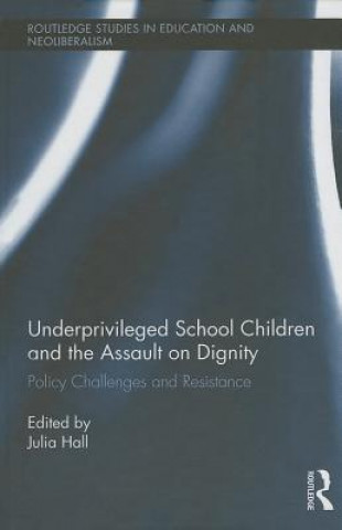 Könyv Underprivileged School Children and the Assault on Dignity 