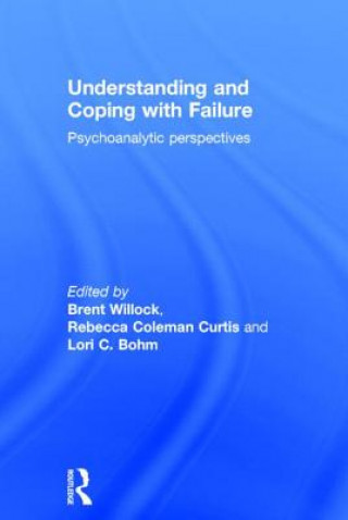 Książka Understanding and Coping with Failure: Psychoanalytic perspectives 