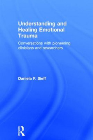 Buch Understanding and Healing Emotional Trauma Sieff