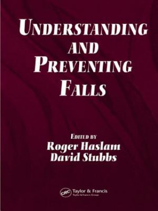 Knjiga Understanding and Preventing Falls Roger Haslam