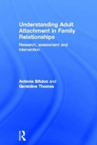 Könyv Understanding Adult Attachment in Family Relationships Geraldine Thomas