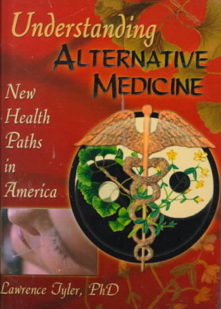 Książka Understanding Alternative Medicine Lawrence Tyler