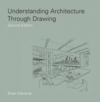 Książka Understanding Architecture Through Drawing Brian Edwards