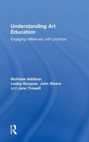 Kniha Understanding Art Education John Steers