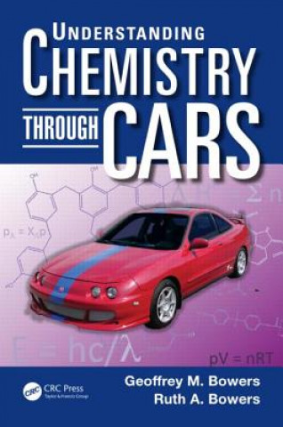 Książka Understanding Chemistry through Cars Ruth A. Bowers
