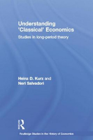 Kniha Understanding 'Classical' Economics Neri Salvadori