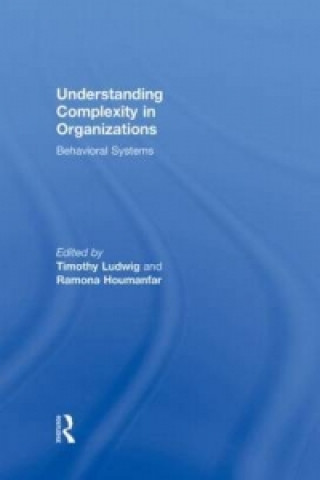 Book Understanding Complexity in Organizations Timothy Ludwig