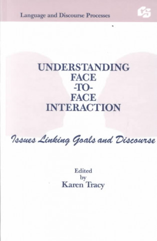 Knjiga Understanding Face-to-face Interaction 