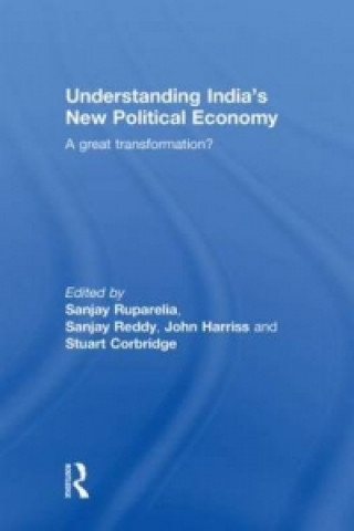 Könyv Understanding India's New Political Economy 