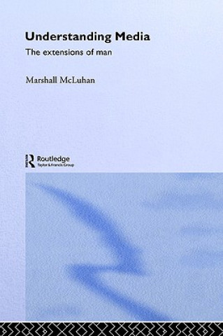 Könyv Understanding Media Marshall McLuhan
