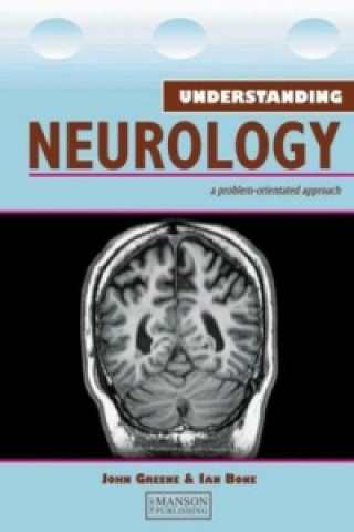 Carte Understanding Neurology a problem-orientated approach Bone