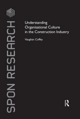 Carte Understanding Organisational Culture in the Construction Industry Vaughan Coffey
