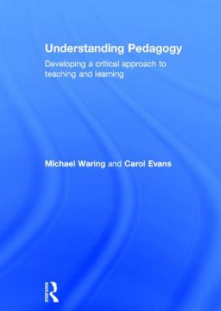 Kniha Understanding Pedagogy Carol Evans